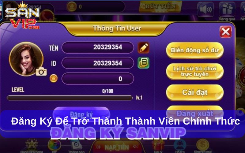 Rút Tiền Sanvip- Hướng Dẫn Từng Bước Cho Người Mới 2 Đăng ký để trở thành thành viên chính thức