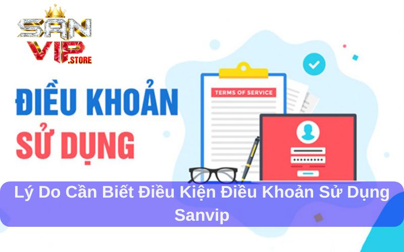 Điều kiện điều khoản sử dụng Sanvip là chính sách quan trọng