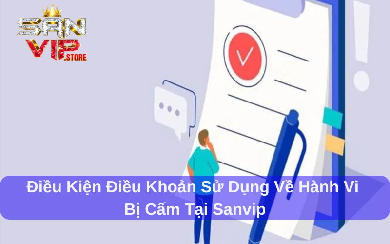 Điều kiện điều khoản sử dụng Sanvip về hành vi bị cấm