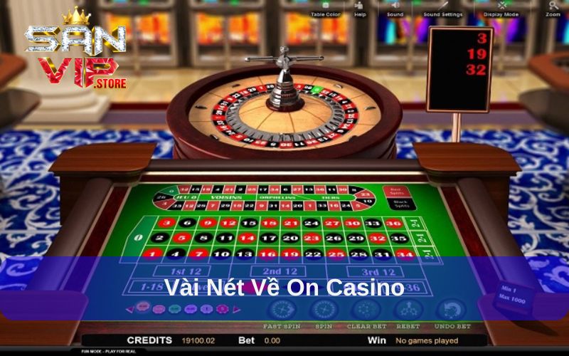 Một vài nội dung cơ bản về On Casino