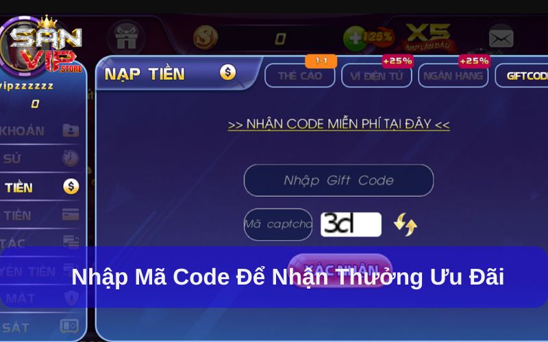 Nhập mã code để nhận thưởng ưu đãi