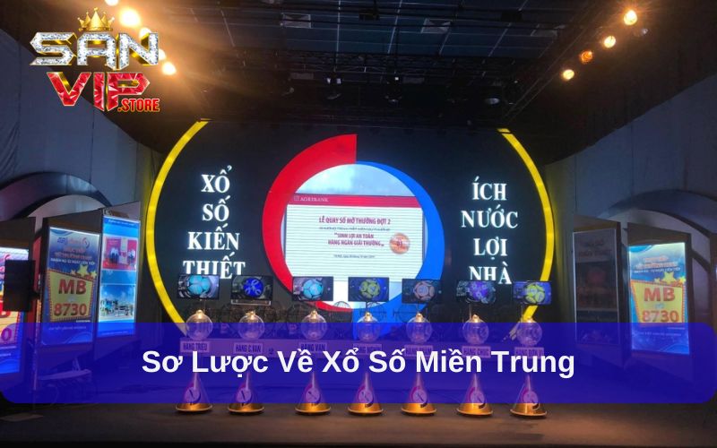 Nội dung cơ bản về xổ số miền Trung